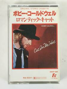 ★☆G619 BOBBY CALDWELL ボビー・コールドウェル CAT IN THE HAT ロマンティック・キャット カセットテープ☆★