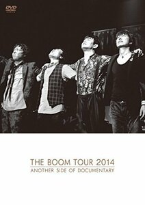 THE BOOM TOUR 2014 ANOTHER SIDE OF DOCUMENTARY【DVD】（中古品）