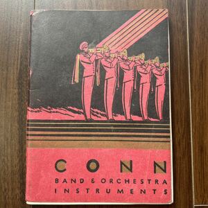 戦前　CONN 管楽器　小冊子　カタログ　写真多数　TRUMPET、BASS、TROMBONE、SAXHONE、CLARINET、FLUTE 64ページ