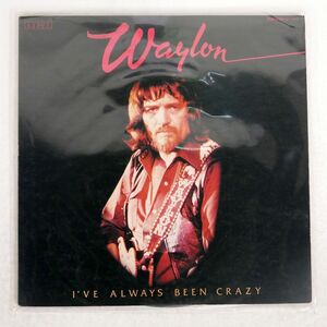 WAYLON JENNINGS/I’VE ALWAYS BEEN CRAZY/RCA RVP6331 LP