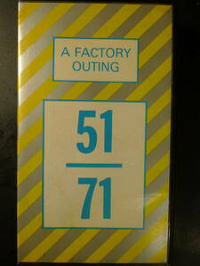 VHS ● A FACTORY OUTING 51/71 NEW ORDER・A CERTAIN RATIO・SECTION25・SWAMP CHILDREN 他 60分