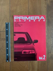 NISSAN PRIMERA 日産 プリメーラ エクスプレス PRIMERA EXPRESS Vol.2 快適生活情報誌 旧車 情報誌 1990年 平成レトロ ★10円スタート★