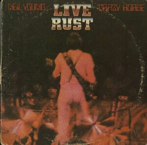 USオリジナル2LP！TANラベ Neil Young & Crazy Horse /Live Rust 79年【Reprise 2RX 2296】ニール・ヤング ライブ盤 After The Gold Rush