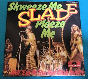 7”●Slade / Skweeze Me, Pleeze Me GERオリジナル盤 Polydor 2058 377