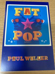 【非売品】ポール・ウェラー / ファット・ポップ ポストカード Paul Weller