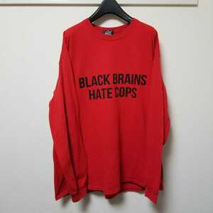 BLACK BRAIN ブラックブレイン 長袖 Tシャツ ロンT ロング レッド 赤 HATE COPS プリント 両面 サイズXL 03I2209mel