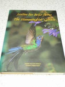 ● The Hummingbird Garden 洋書 Jardim dos Beija-flores ハチドリの写真集
