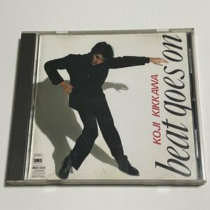 CD 吉川晃司『BEAT GOES ON』MD35-5439 1988年発売ベスト・アルバム モニカ サヨナラは八月のララバイ キャンドルの瞳 終わらないSun Set