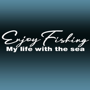 ★Enjoy Fishing！手書き風文字カッティングステッカー My life with the sea「釣りを楽しむ、俺の人生海と共に」NO592★