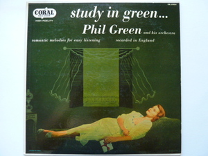 ◎★ムード■フィル・グリーン / PHILIP GREEN■STUDY IN GREEN / ROMANTIC MELODIES FOR EASY LISTENING 