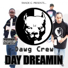 ★1000スタ★SWADE G presents DAWG CREW / DAY DREAMIN / G-RAP