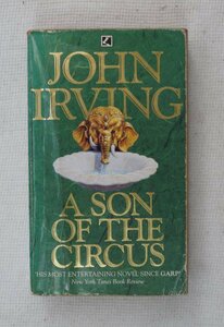 John Irving : A Son of the Circus ( English / 英語 )