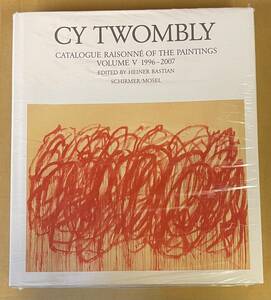 Cy Twombly catalogue raisonne of the paintings サイ・トゥオンブリー　画集　作品集 カタログレゾネ