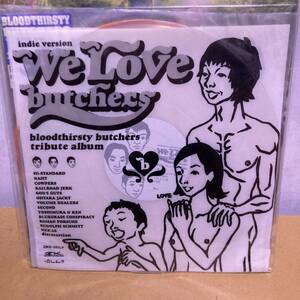 BLOODTHIRSTY BUTCHERS & fOUL Split Album & WE LOVE BUTCHERES レコード