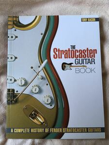 THE STRATOCASTER BOOK. A Complete History Of Fender Stratocaster Guitars.フェンダー ストラトキャスター 洋書、英語