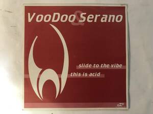 20423S 輸入盤 12inch★VooDoo & Serano/slide to the vibe/this is acid★LC 10730