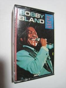 【カセットテープ】 BOBBY BLAND / TURN ON YOUR LOVE LIGHT US版 ボビー・ブランド