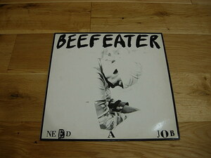 BEEFEATER NEED A JOB Analog LP Vinyl　レコード