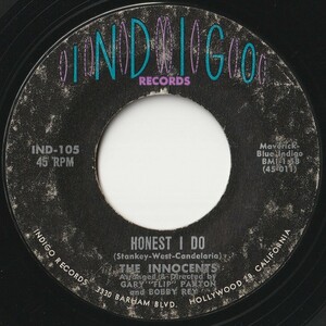 Innocents Honest I Do / My Baby Hully Gullys Indigo US IND-105 202037 R&B R&R レコード 7インチ 45