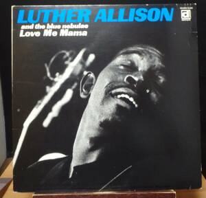【BB281】LUTHER ALLISON And THE BLUE NEBULAE「Love Me Mama」, US Reissue　★シカゴ・ブルース