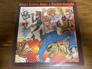 Buster Brown / Raise A Ruckus Tonight