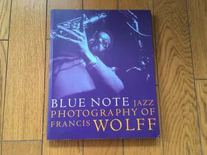 ★BLUE NOTE JAZZ PHOTOGRAPHY OF FRANCIS WOLFF フランシス・ウルフ 写真集 ブルーノート ジャズ・フォトグラフィ