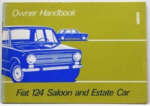 Fiat 124 Saloon/Estate Car OWNER HANDBOOK 英語版
