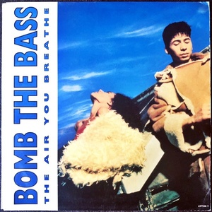 【Disco & Soul 7inch】Bomb The Bass / The Air You Breathe 