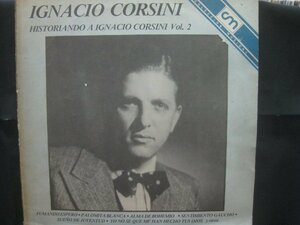 イグナシオ・コルシーニ / Ignacio Corsini / Historiando A Ignacio Corsini Vol. 2 ◆LP5750NO GBRP◆LP