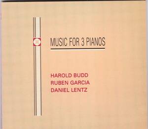 ☆HAROLD BUDD(ハロルド・バッド)＆RUBEN GARCIA＆DANIEL LENTZ/Music For 3 Pianos◆92年発表の静謐極まりない超大名盤◇デジパック仕様★