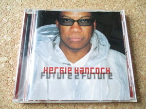 Herbie Hancock/Future 2 Future+1 ハービー・ハンコック 2001年 大傑作・大名盤♪！ 貴重な、国内盤♪！ ボーナス・トラック、1曲収録♪！
