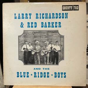 【US盤Org.黒銀レーベル】Larry Richardson & Red Barker And The Blue Ridge Boys (1965) County 702