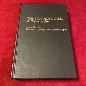 THE BLUE NOTE LABEL A Discography by Michael Cuscuna & Michel Ruppll ブルーノート　ディスコグラフィー