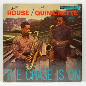 美盤!! MONO 深溝 USオリジナル CHARLIE ROUSE, PAUL QUINICHETTE The Chase Is On (Bethlehem BCP 6021) w/ Wynton Kelly, Freddie Green