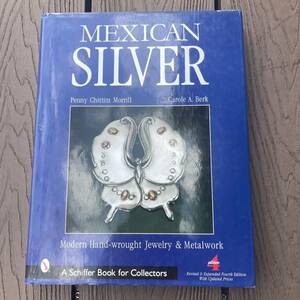 MEXICAN SILVER メキシカン　シルバー　タスコ　洋書　ハードカバー　オールカラー