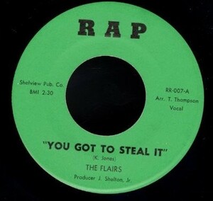 レア！US 7インチ！The Flairs / You Got To Steal It【R A P / RR-007】B面 Where You Live 収録 ノーザン・ソウル Northern soul 60