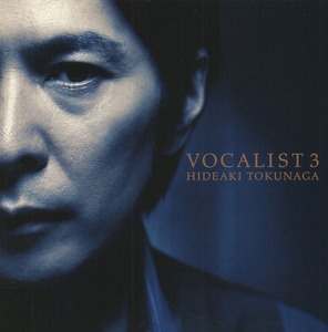 徳永英明 / VOCALIST 3 ヴォーカリスト 3 / 2007.08.15 / カヴァーアルバム / 初回限定盤A / CD＋DVD / UMCK-9185