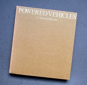 大型本　　　ＰＯＷＥＲＥＤ　ＶＥＨＩＣＬＥＳ　 A Historical Review 240ページ　 27ｘ30ｃｍ