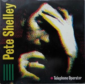 LP(12Inch)●Telephone Operator / Pete Shelley 　(1983年）　Electronic, Rock, Pop ディスコ クラブ　ロンドンナイト