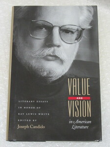 洋書/Value and Vision in American Literature/Joseph Candido/IOhio University Press/ISBN-9780821412916