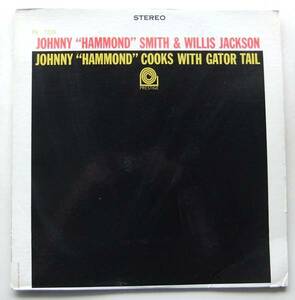 ◆ JOHNNY HAMMOND SMITH & WILLIS JACKSON / Cooks With Gator Tall ◆ Prestige PR 7239 (silver:NJ:VAN GELDER) ◆ W