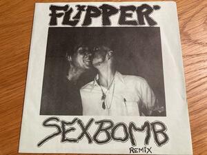 FLIPPER - SEX BOMB 7インチ nirvana 名盤 punk sonic youth fugazi post punk パンク天国 wipers big black shellac