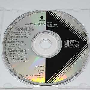 BOOWY　JUST A HERO　CD　CA32-1226(1986)　ディスクのみ　ジャンク品