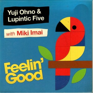 Yuji Ohno & Lupintic Five with Miki Imai＜大野雄二、今井美樹＞「Feelin’ Good」CD＜ラヴ・スコール、瞳がほほえむから、Moon river＞