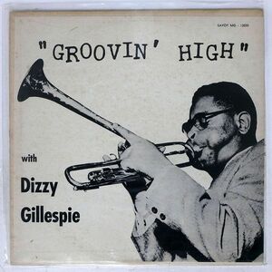 DIZZY GILLESPIE/GROOVIN’ HIGH/SAVOY MG12020 LP