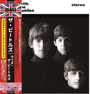 THE BEATLES / WITH THE BEATLES : THE ALTERNATE ALBUM COLLECTION (3CD) 100セット限定2種紙ジャケ