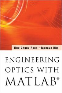 [A11880215]Engineering Optics With Matlab? [ペーパーバック] Poon， Ting-Chung; Kim，
