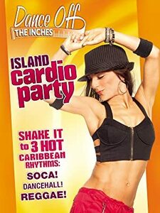 Dance Off The Inches: Island Cardio Party レゲエ セクシー ダンス トレーニング ホーム エクササイズ ダイエット DVD 可