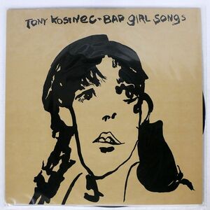 TONY KOSINEC/BAD GIRL SONGS/CBS/SONY 20AP1973 LP