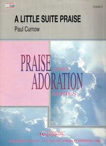 吹奏楽楽譜/ポール・カーナウ：ア・リトル・スウィート・プレイズ/試聴可/A Little Suite Praise